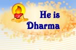 He is Dharma